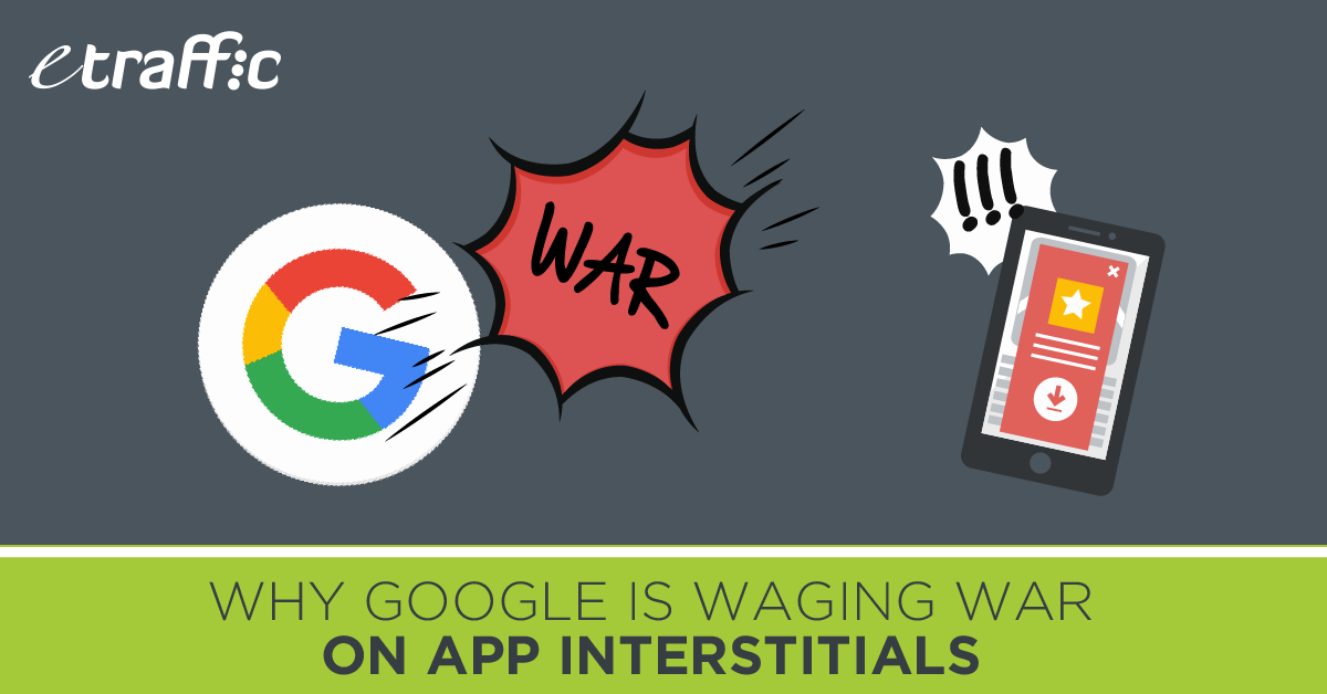 Google waging war on app intersitials